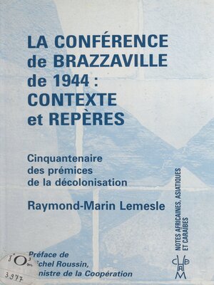 cover image of La Conférence de Brazzaville de 1944, contexte et repères